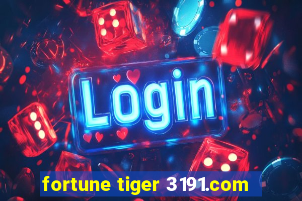 fortune tiger 3191.com